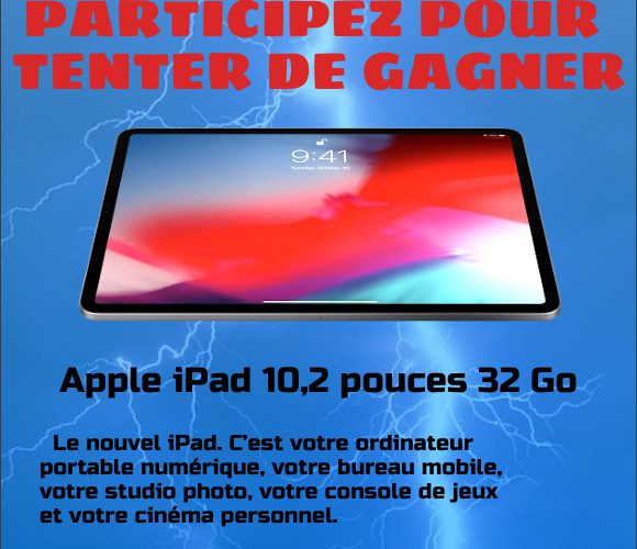 Concours  EN PRIMEUR :    Remportez iPad 10,2po d’une valeur de 429 $