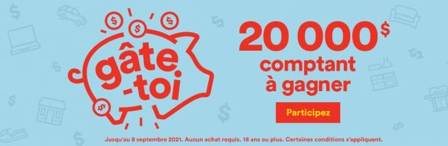 Tentez de remporter 20 000 $  Comptant