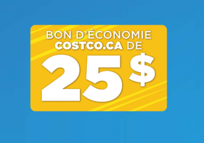 Recevez votre bon d’achat Costco de 25$ gratuit