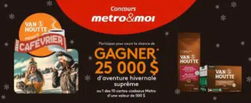 Remportez DIX cartes cadeaux Metro de 500$ & 1 forfait vacances (25000$)