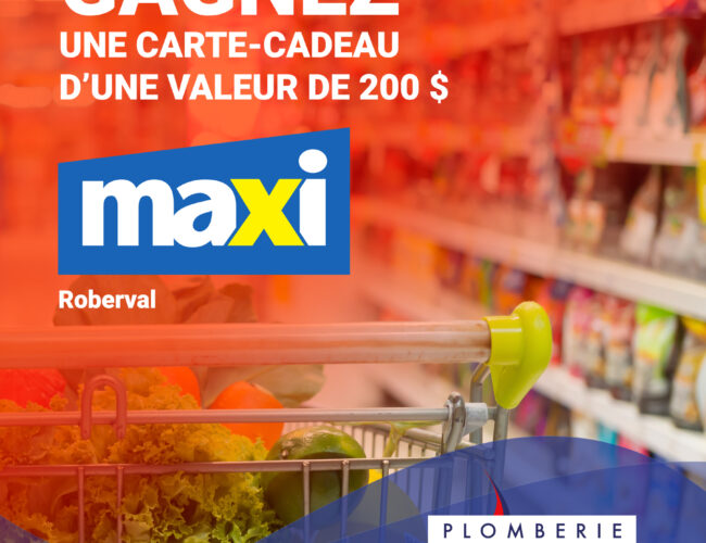 Tentez de gagner une carte cadeau Maxi de 200$