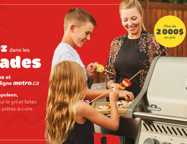 Gagnez 1 BBQ Napoleon plus 4 cartes cadeaux Metro de 100$