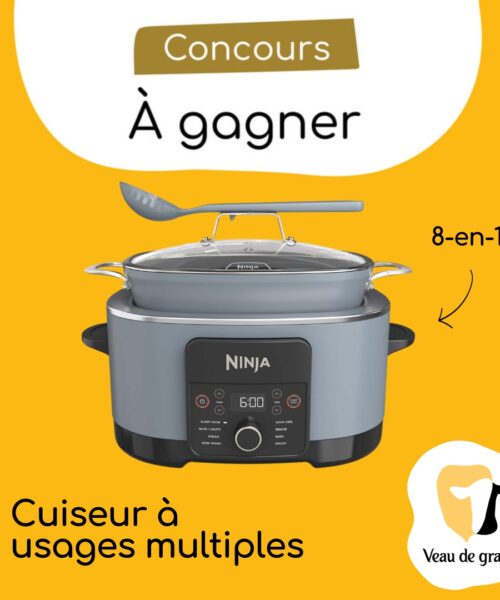 Concours « Veau du Québec » : Gagnez un Cuiseur à Usages Multiples 8-en-1 de Ninja Food