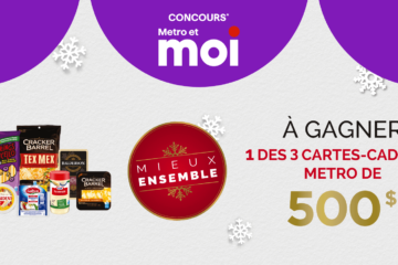 Concours « Mieux Ensemble » chez Metro : Gagnez une Carte-Cadeau d’Épicerie de 500$ ! 🛒✨